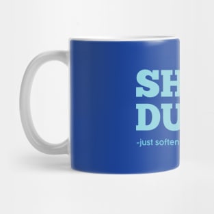 Shuddup Mug